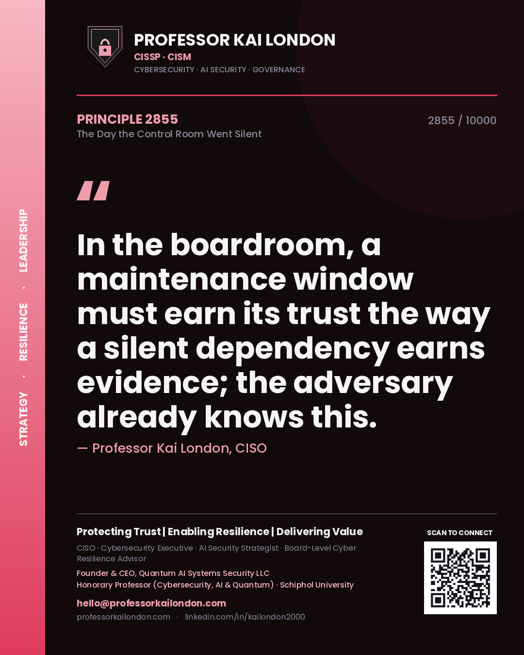 Professor Kai London principle 2855: In the boardroom, a maintenance window must earn its trust the way a silent dependency earns evidence; the adversary already knows this.