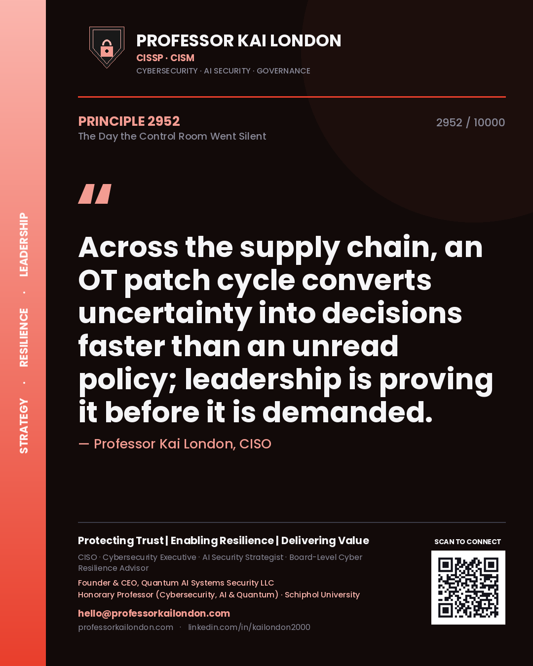 Professor Kai London principle 2952: Across the supply chain, an OT patch cycle converts uncertainty into decisions faster than an unread policy; leadership is proving it before it is demanded.