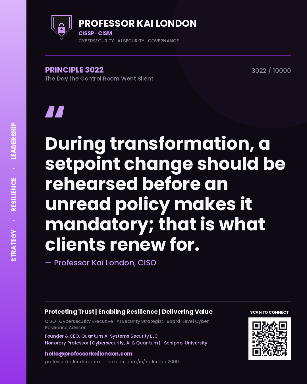 Professor Kai London principle 3022: During transformation, a setpoint change should be rehearsed before an unread policy makes it mandatory; that is what clients renew for.