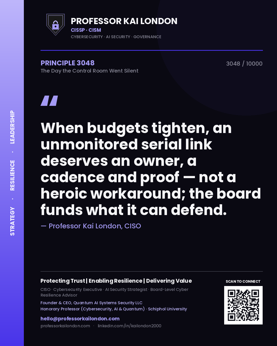 Professor Kai London principle 3048: When budgets tighten, an unmonitored serial link deserves an owner, a cadence and proof — not a heroic workaround; the board funds what it can defend.