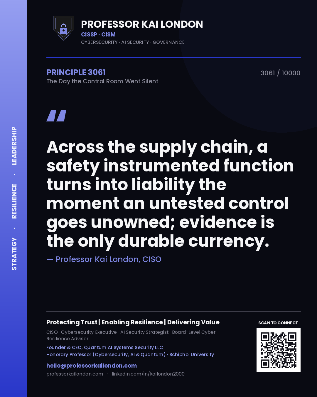 Professor Kai London principle 3061: Across the supply chain, a safety instrumented function turns into liability the moment an untested control goes unowned; evidence is the only durable currency.