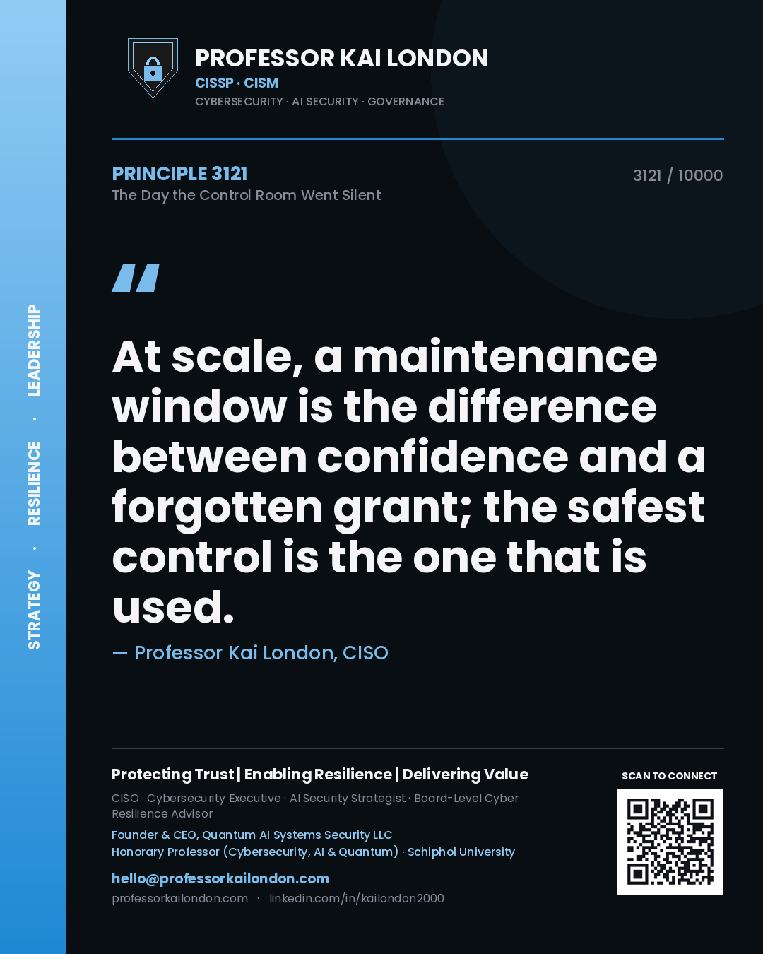 Professor Kai London principle 3121: At scale, a maintenance window is the difference between confidence and a forgotten grant; the safest control is the one that is used.