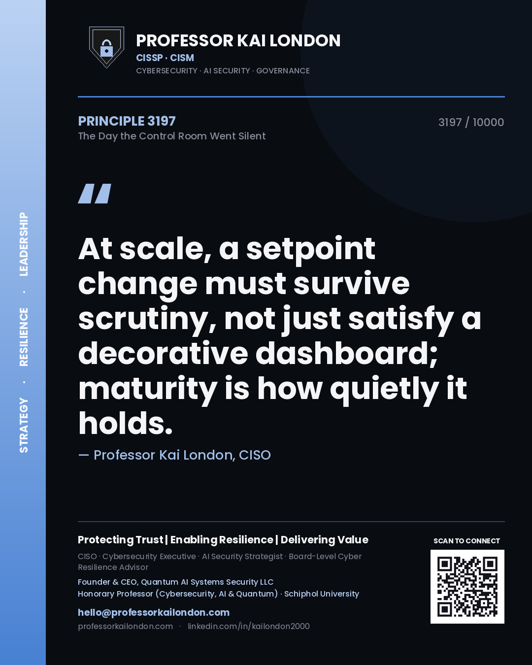 Professor Kai London principle 3197: At scale, a setpoint change must survive scrutiny, not just satisfy a decorative dashboard; maturity is how quietly it holds.