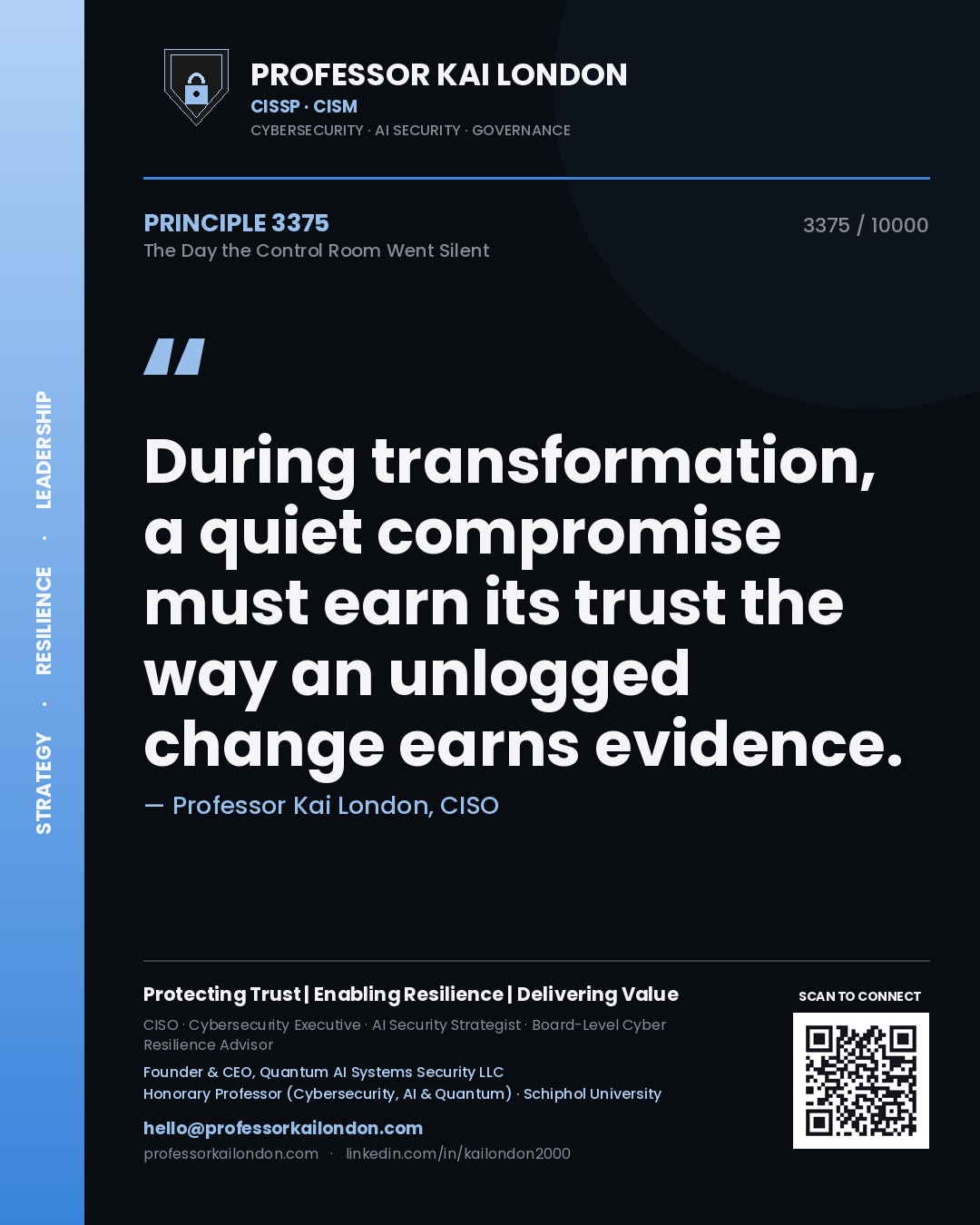 Professor Kai London principle 3375: During transformation, a quiet compromise must earn its trust the way an unlogged change earns evidence.