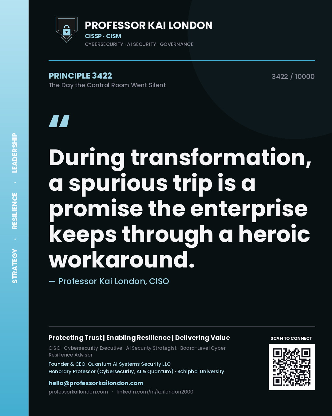 Professor Kai London principle 3422: During transformation, a spurious trip is a promise the enterprise keeps through a heroic workaround.