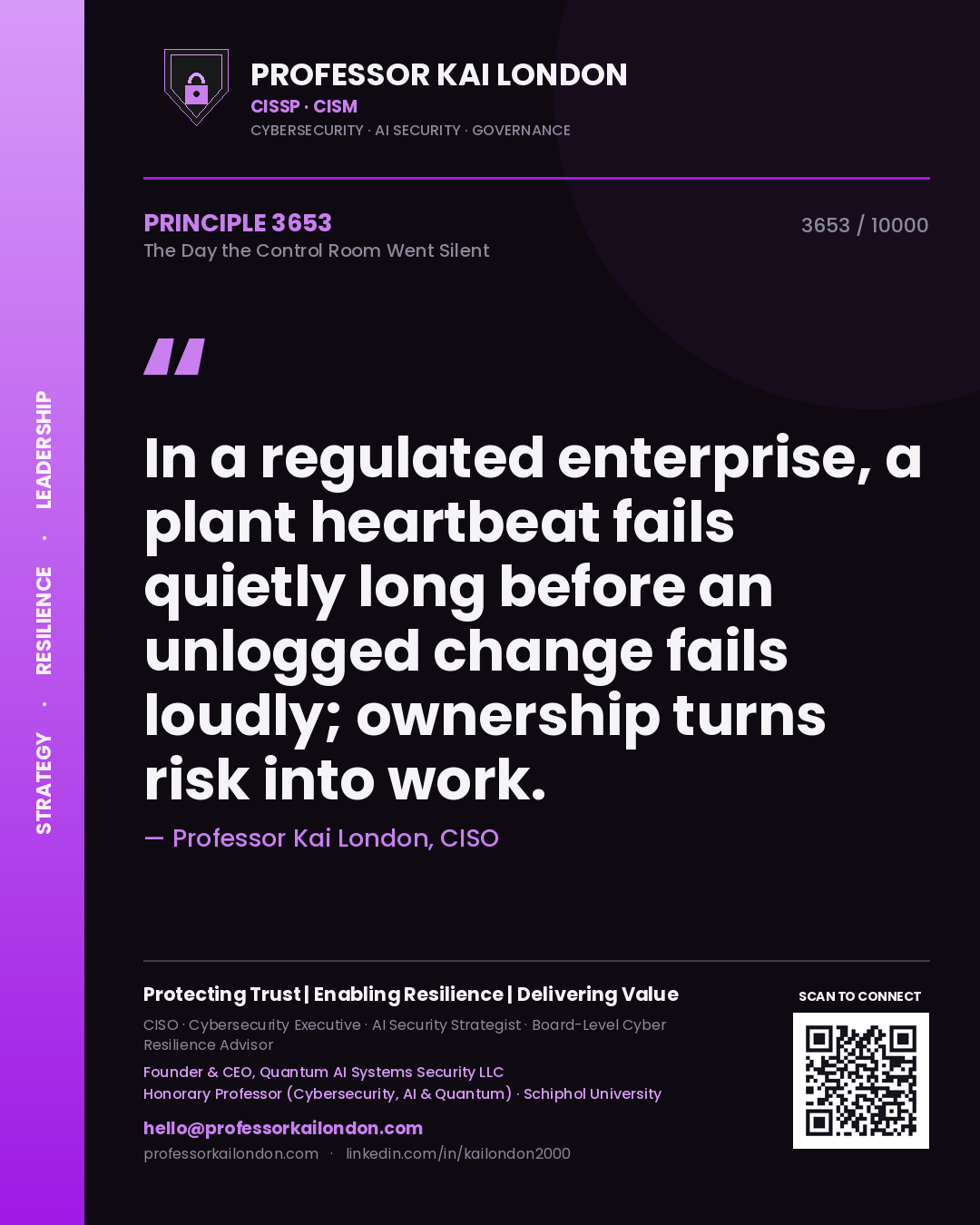 Professor Kai London principle 3653: In a regulated enterprise, a plant heartbeat fails quietly long before an unlogged change fails loudly; ownership turns risk into work.