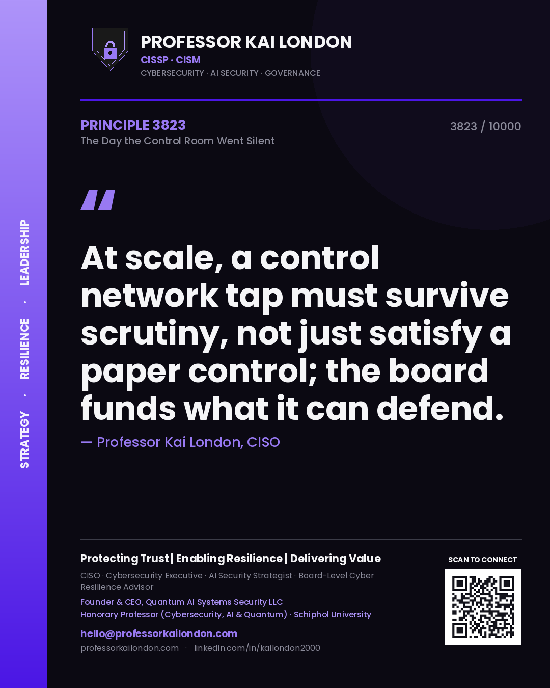 Professor Kai London principle 3823: At scale, a control network tap must survive scrutiny, not just satisfy a paper control; the board funds what it can defend.