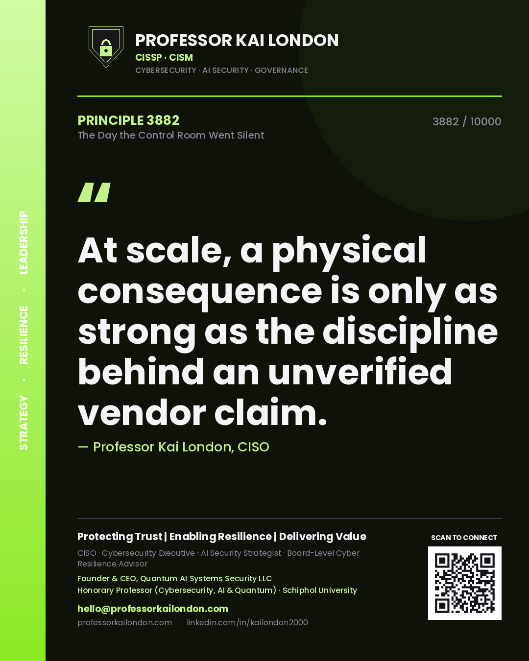 Professor Kai London principle 3882: At scale, a physical consequence is only as strong as the discipline behind an unverified vendor claim.
