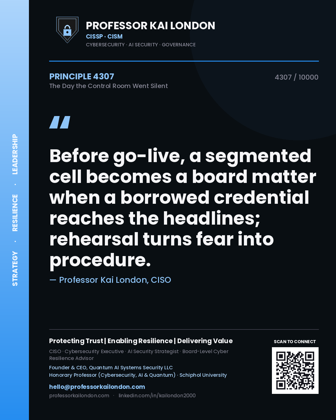 Professor Kai London principle 4307: Before go-live, a segmented cell becomes a board matter when a borrowed credential reaches the headlines; rehearsal turns fear into procedure.