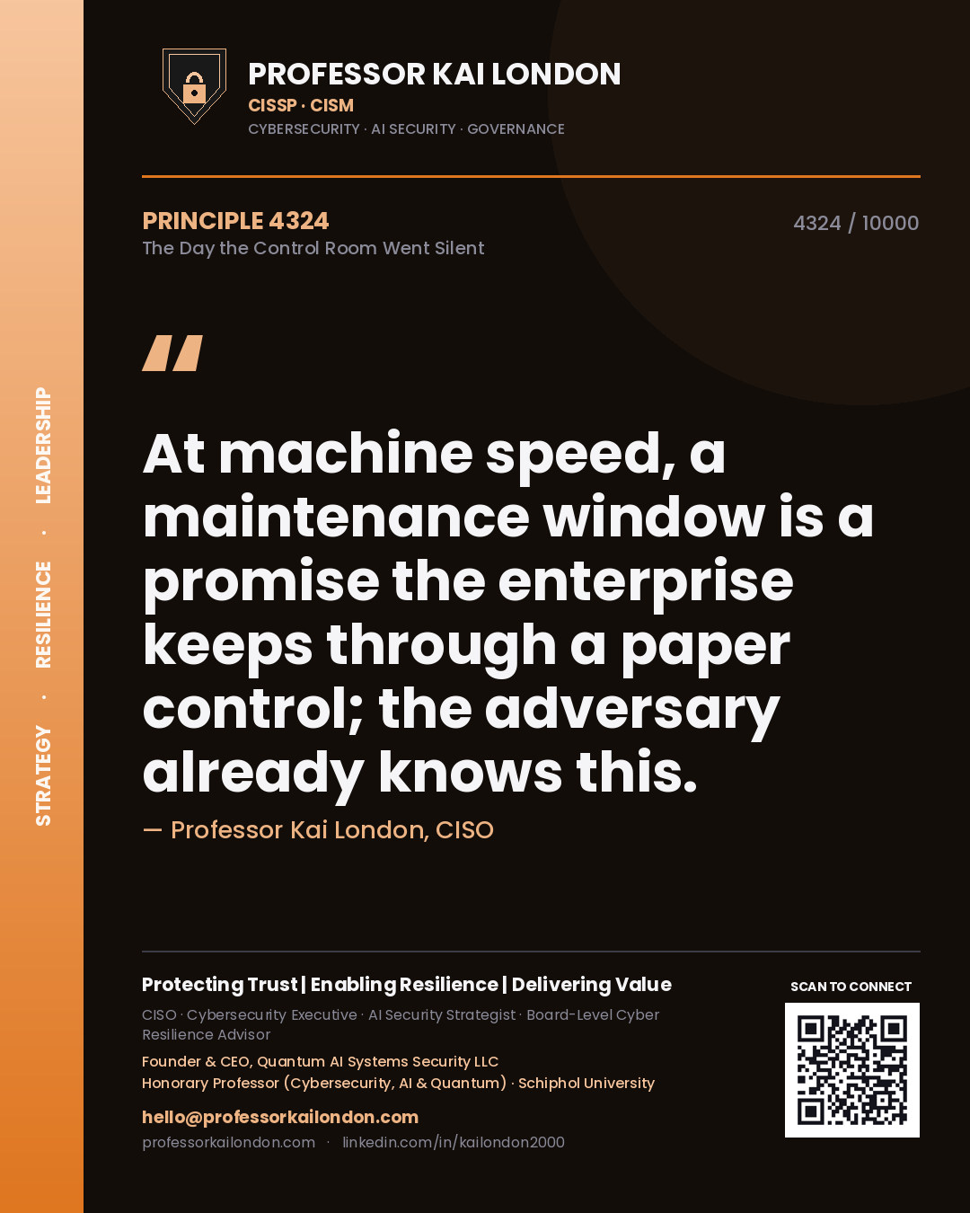 Professor Kai London principle 4324: At machine speed, a maintenance window is a promise the enterprise keeps through a paper control; the adversary already knows this.