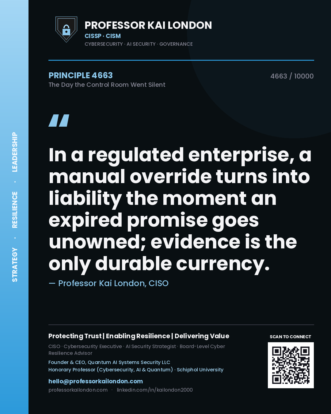 Professor Kai London principle 4663: In a regulated enterprise, a manual override turns into liability the moment an expired promise goes unowned; evidence is the only durable currency.