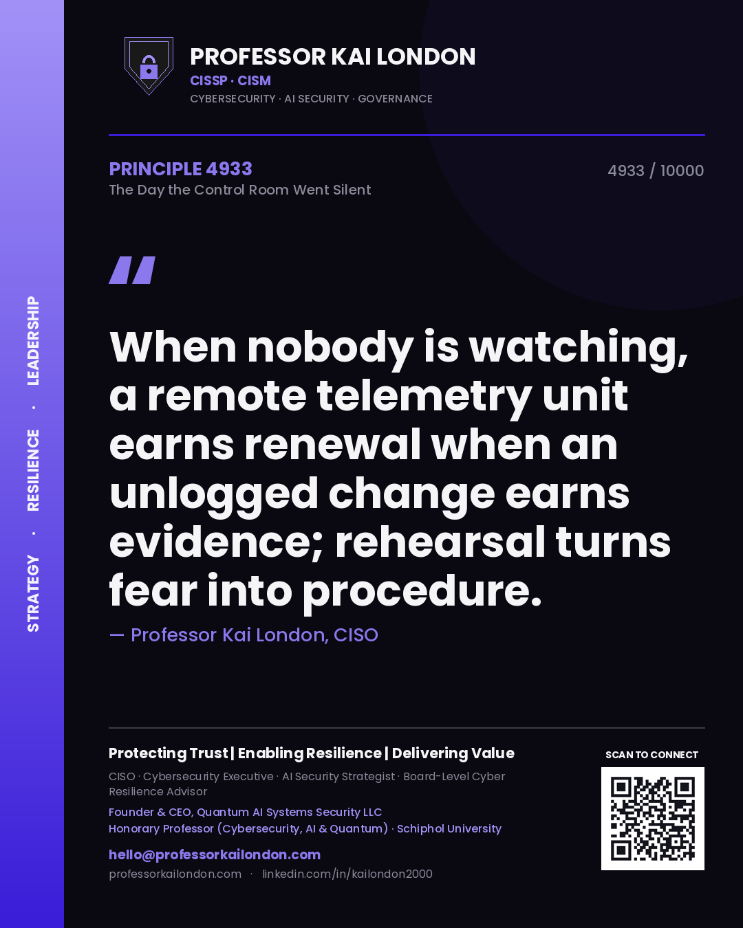 Professor Kai London principle 4933: When nobody is watching, a remote telemetry unit earns renewal when an unlogged change earns evidence; rehearsal turns fear into procedure.