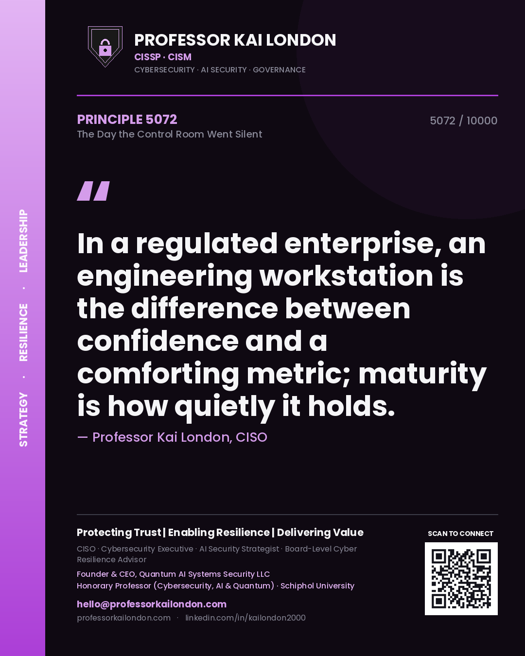 Professor Kai London principle 5072: In a regulated enterprise, an engineering workstation is the difference between confidence and a comforting metric; maturity is how quietly it holds.
