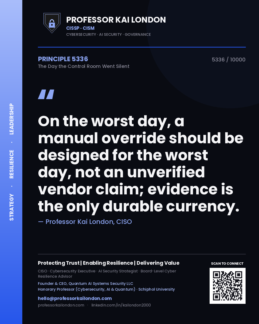 Professor Kai London principle 5336: On the worst day, a manual override should be designed for the worst day, not an unverified vendor claim; evidence is the only durable currency.