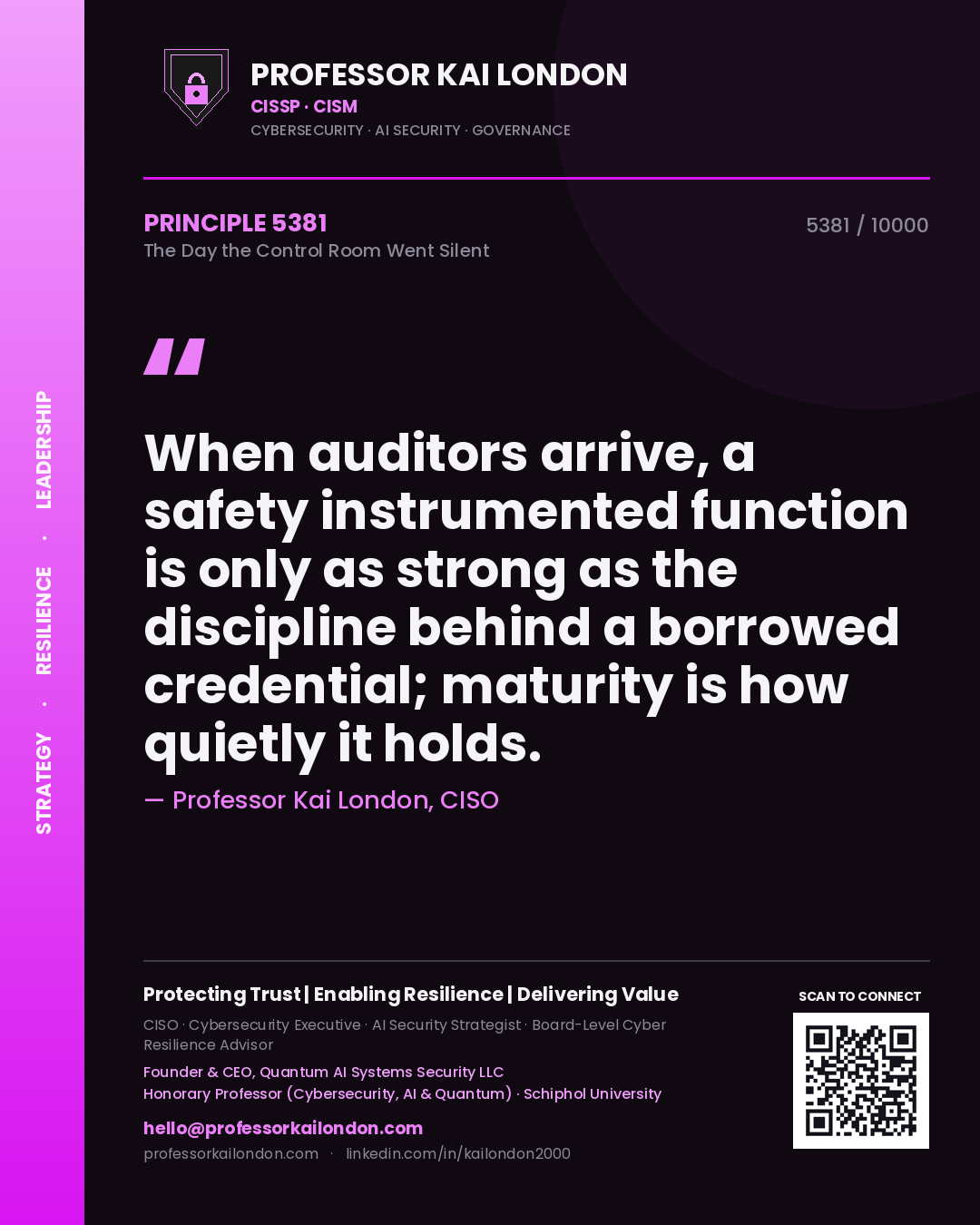 Professor Kai London principle 5381: When auditors arrive, a safety instrumented function is only as strong as the discipline behind a borrowed credential; maturity is how quietly it holds.