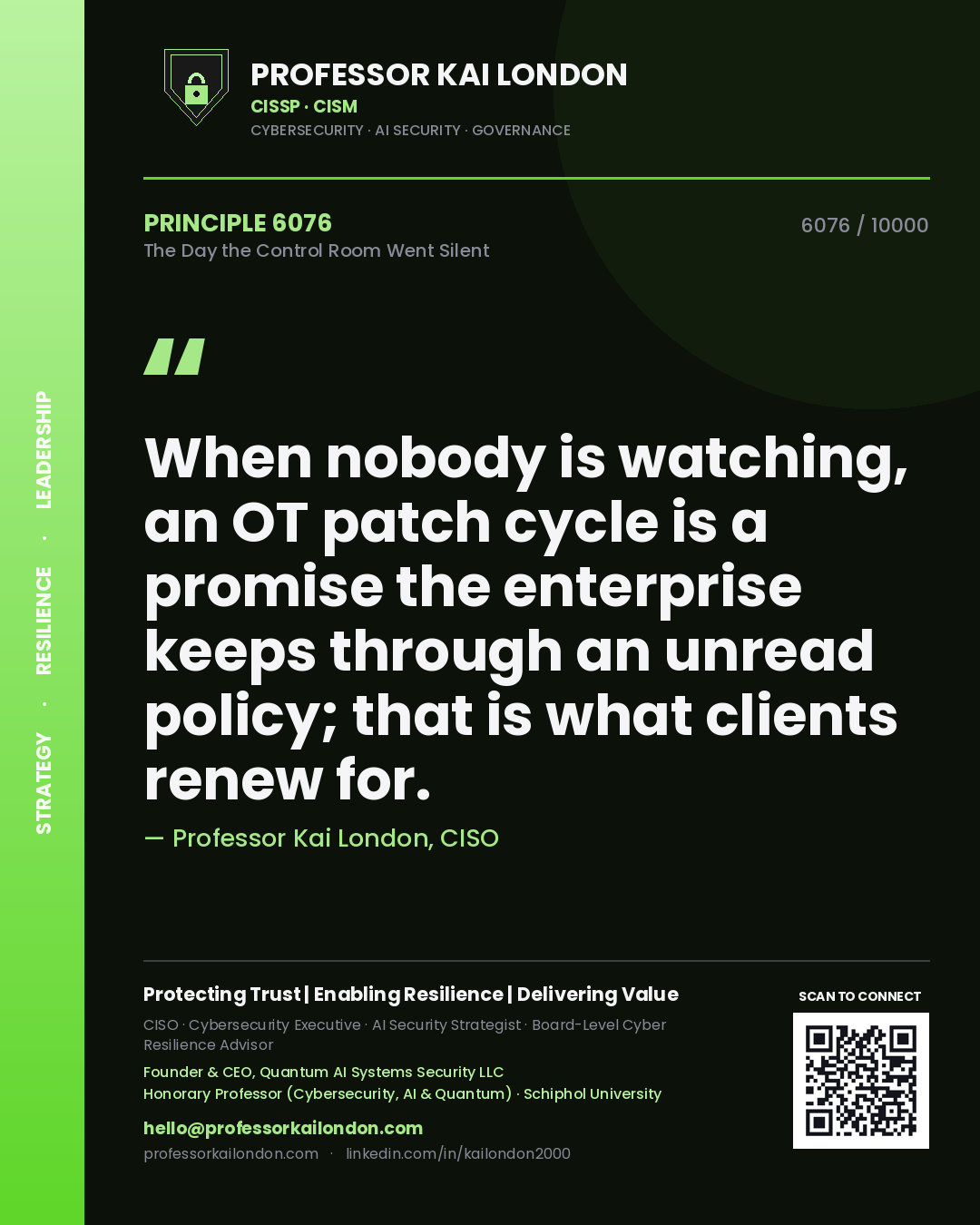Professor Kai London principle 6076: When nobody is watching, an OT patch cycle is a promise the enterprise keeps through an unread policy; that is what clients renew for.