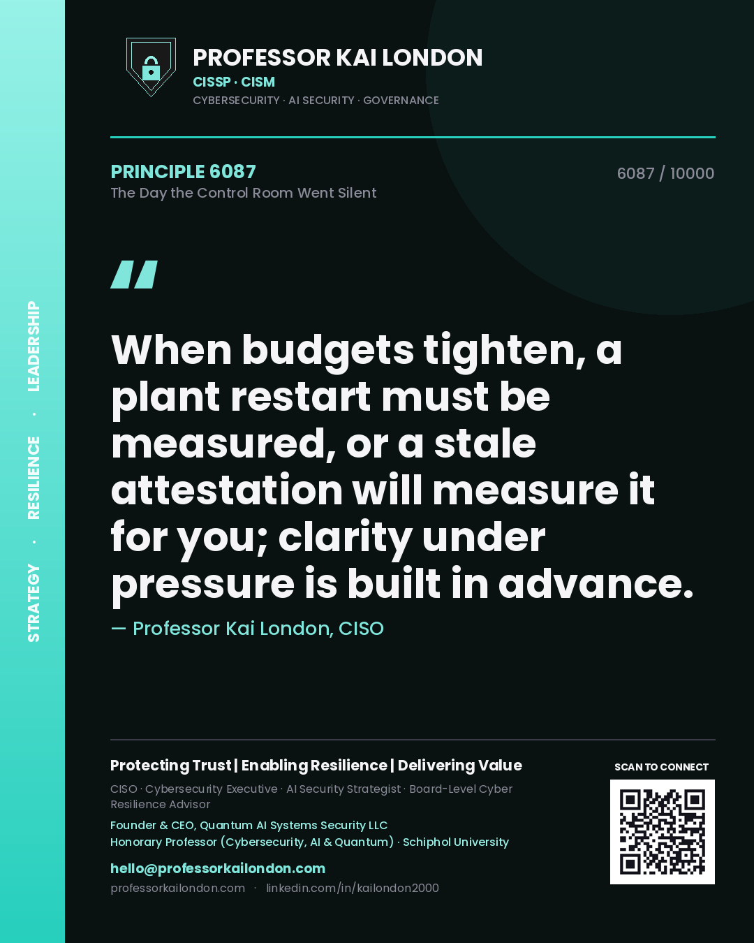 Professor Kai London principle 6087: When budgets tighten, a plant restart must be measured, or a stale attestation will measure it for you; clarity under pressure is built in advance.