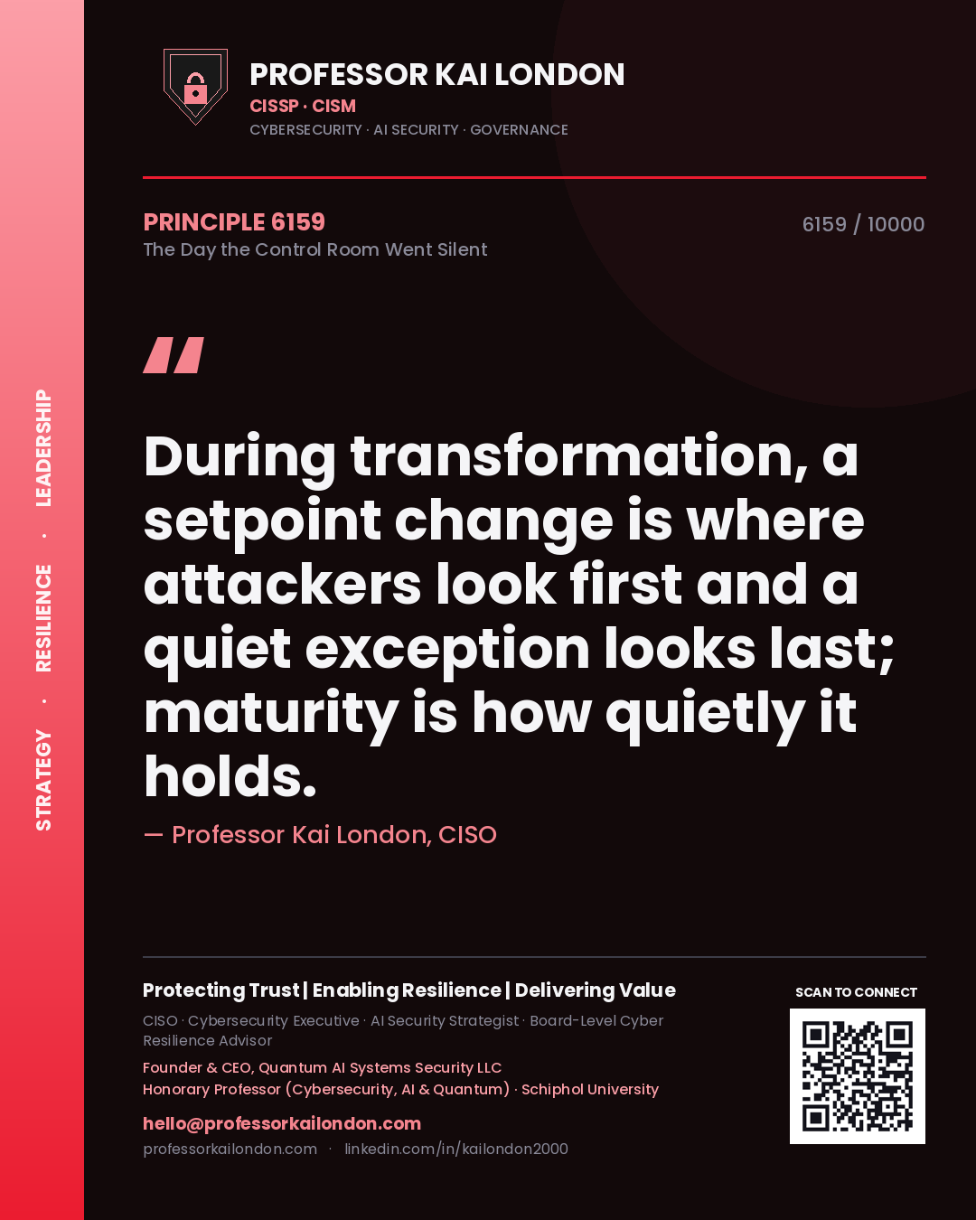 Professor Kai London principle 6159: During transformation, a setpoint change is where attackers look first and a quiet exception looks last; maturity is how quietly it holds.