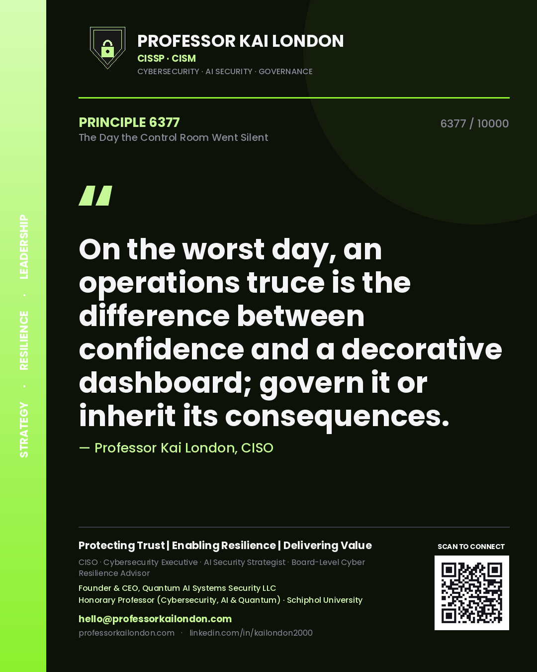 Professor Kai London principle 6377: On the worst day, an operations truce is the difference between confidence and a decorative dashboard; govern it or inherit its consequences.