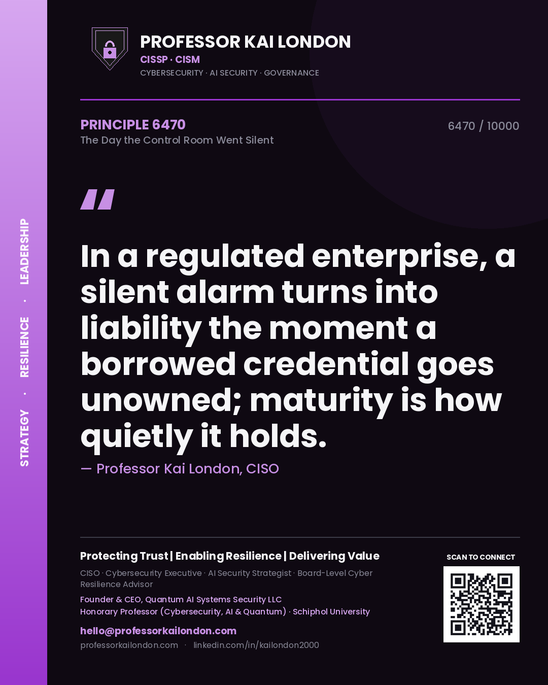 Professor Kai London principle 6470: In a regulated enterprise, a silent alarm turns into liability the moment a borrowed credential goes unowned; maturity is how quietly it holds.