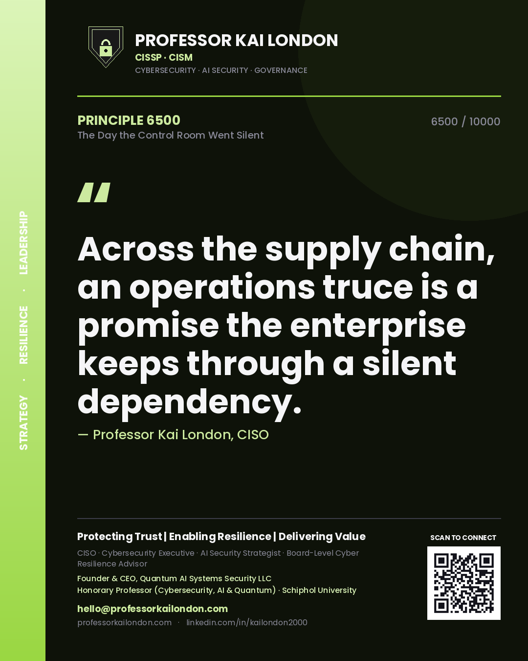 Professor Kai London principle 6500: Across the supply chain, an operations truce is a promise the enterprise keeps through a silent dependency.