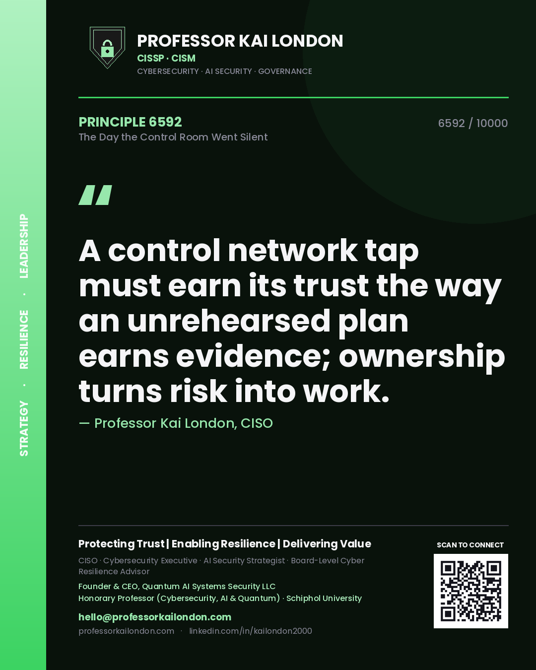 Professor Kai London principle 6592: A control network tap must earn its trust the way an unrehearsed plan earns evidence; ownership turns risk into work.