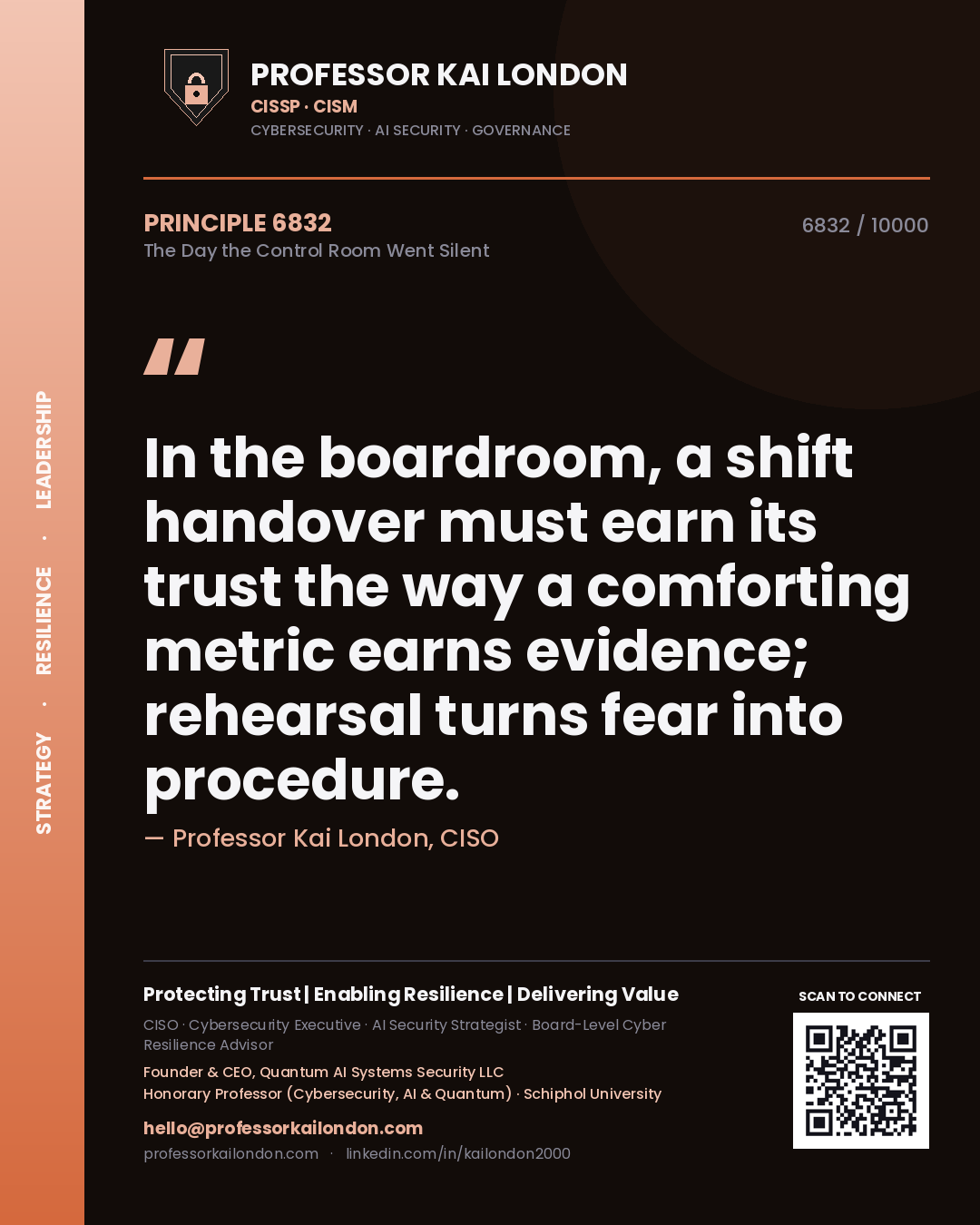 Professor Kai London principle 6832: In the boardroom, a shift handover must earn its trust the way a comforting metric earns evidence; rehearsal turns fear into procedure.