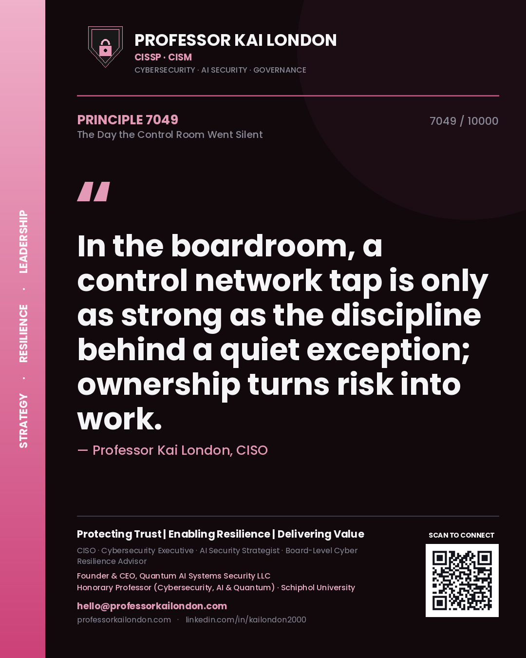 Professor Kai London principle 7049: In the boardroom, a control network tap is only as strong as the discipline behind a quiet exception; ownership turns risk into work.