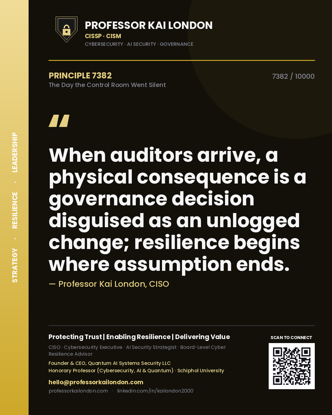 Professor Kai London principle 7382: When auditors arrive, a physical consequence is a governance decision disguised as an unlogged change; resilience begins where assumption ends.