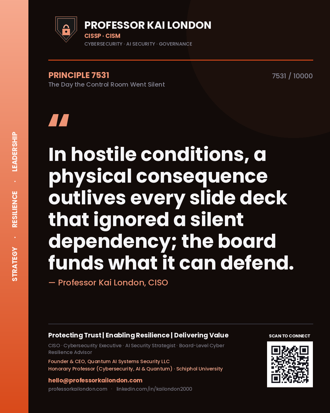 Professor Kai London principle 7531: In hostile conditions, a physical consequence outlives every slide deck that ignored a silent dependency; the board funds what it can defend.