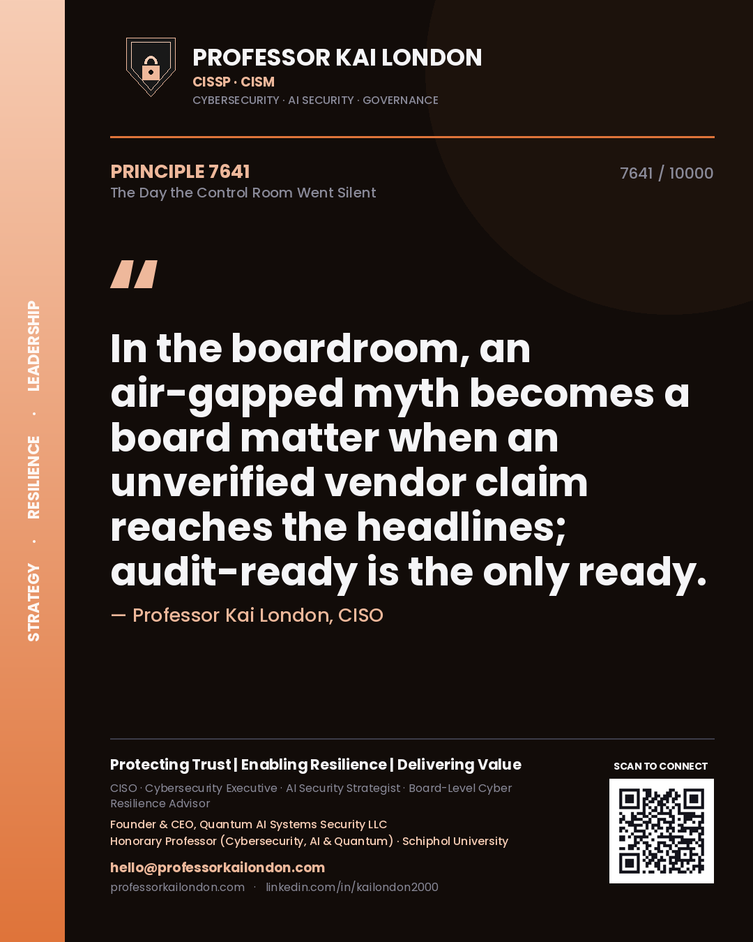 Professor Kai London principle 7641: In the boardroom, an air-gapped myth becomes a board matter when an unverified vendor claim reaches the headlines; audit-ready is the only ready.