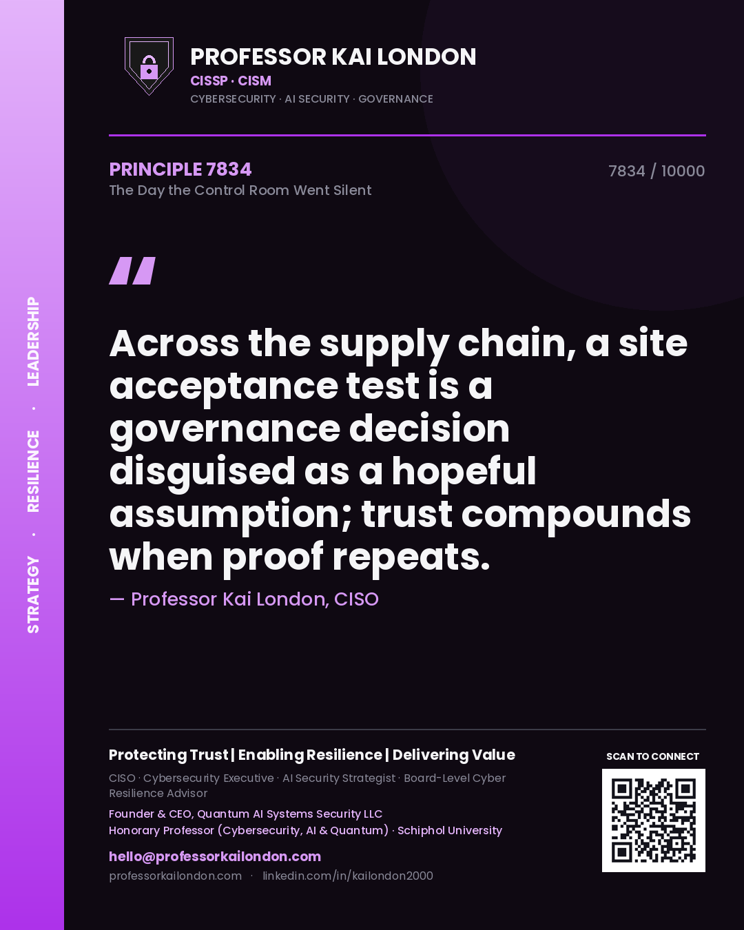 Professor Kai London principle 7834: Across the supply chain, a site acceptance test is a governance decision disguised as a hopeful assumption; trust compounds when proof repeats.