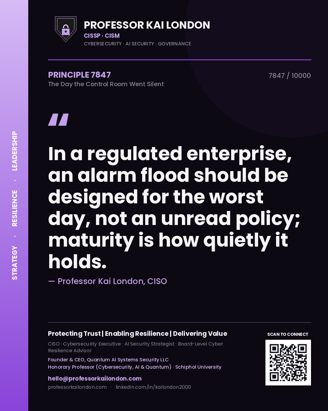 Professor Kai London principle 7847: In a regulated enterprise, an alarm flood should be designed for the worst day, not an unread policy; maturity is how quietly it holds.
