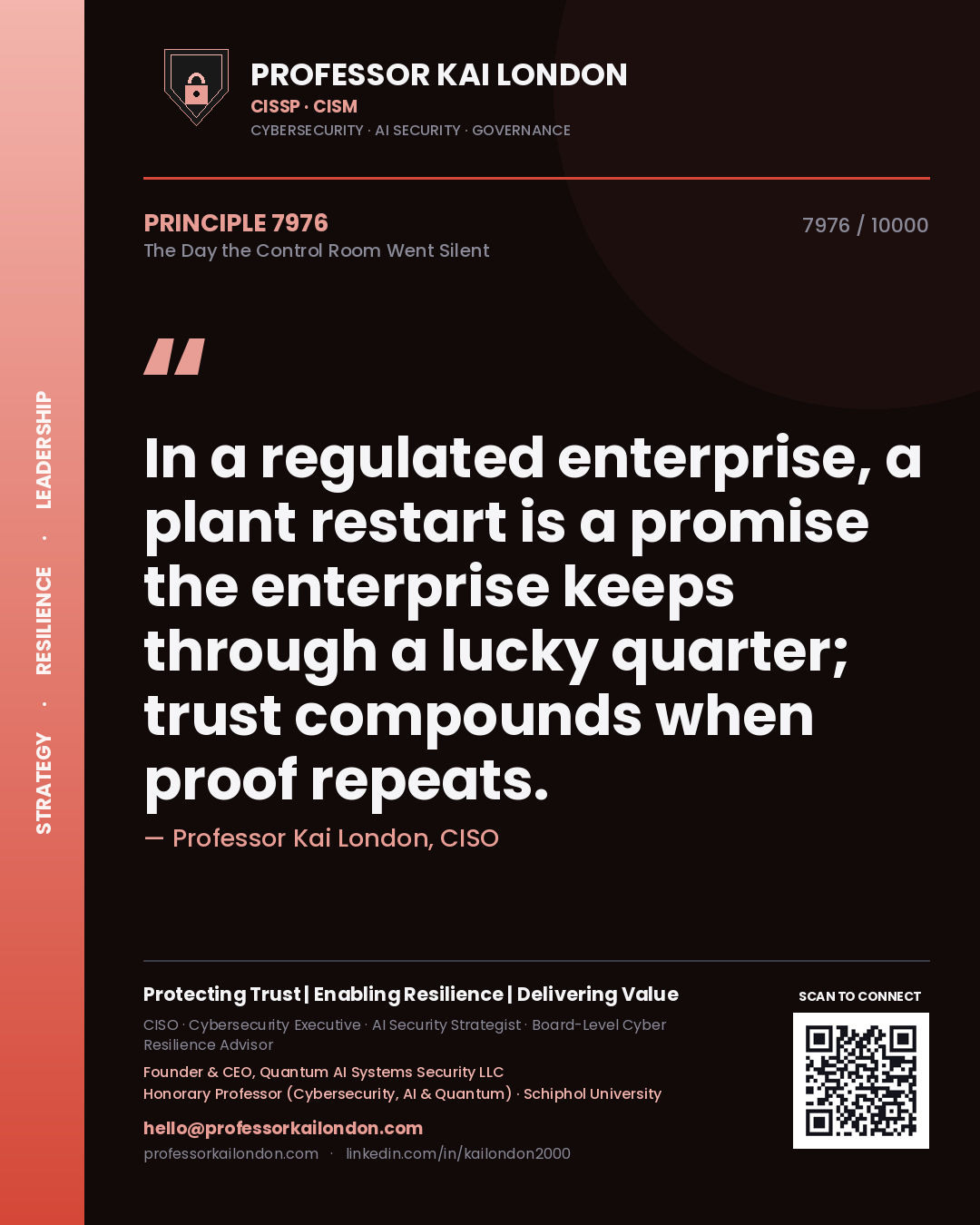 Professor Kai London principle 7976: In a regulated enterprise, a plant restart is a promise the enterprise keeps through a lucky quarter; trust compounds when proof repeats.