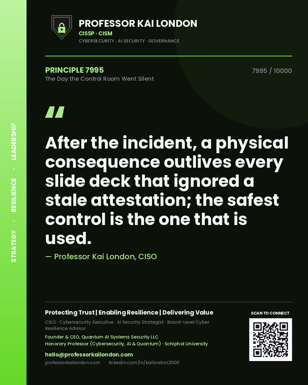 Professor Kai London principle 7995: After the incident, a physical consequence outlives every slide deck that ignored a stale attestation; the safest control is the one that is used.