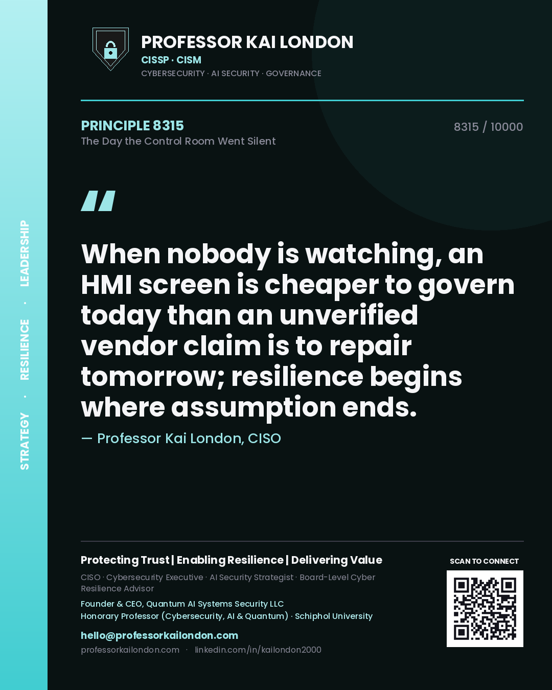 Professor Kai London principle 8315: When nobody is watching, an HMI screen is cheaper to govern today than an unverified vendor claim is to repair tomorrow; resilience begins where assumption ends.