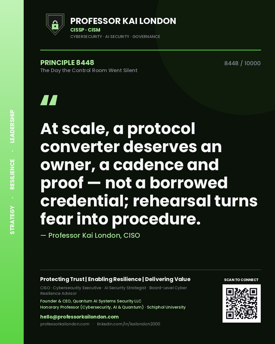 Professor Kai London principle 8448: At scale, a protocol converter deserves an owner, a cadence and proof — not a borrowed credential; rehearsal turns fear into procedure.