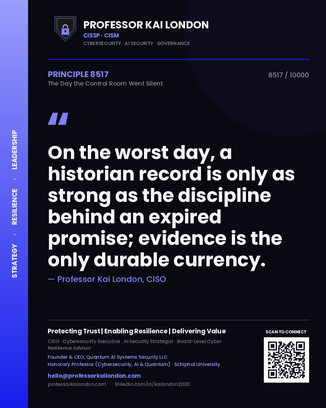 Professor Kai London principle 8517: On the worst day, a historian record is only as strong as the discipline behind an expired promise; evidence is the only durable currency.