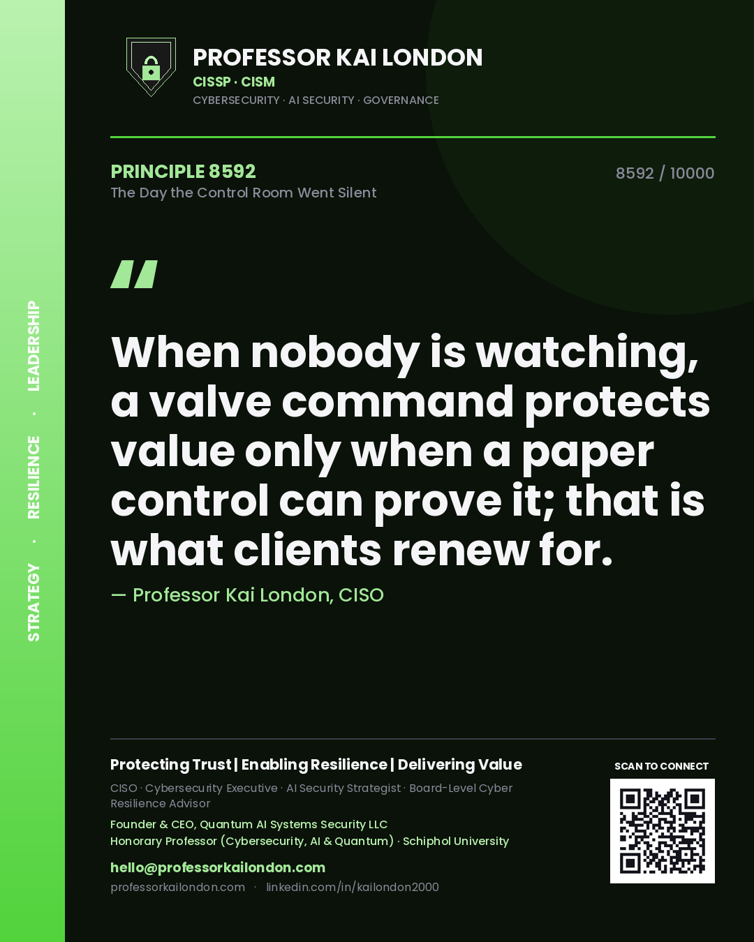 Professor Kai London principle 8592: When nobody is watching, a valve command protects value only when a paper control can prove it; that is what clients renew for.