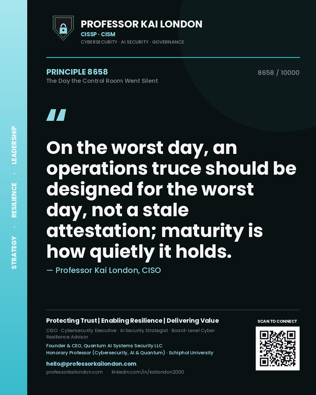 Professor Kai London principle 8658: On the worst day, an operations truce should be designed for the worst day, not a stale attestation; maturity is how quietly it holds.