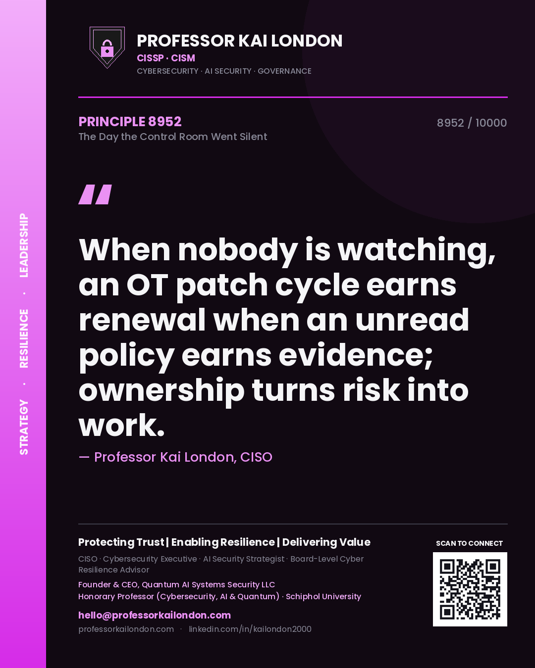 Professor Kai London principle 8952: When nobody is watching, an OT patch cycle earns renewal when an unread policy earns evidence; ownership turns risk into work.