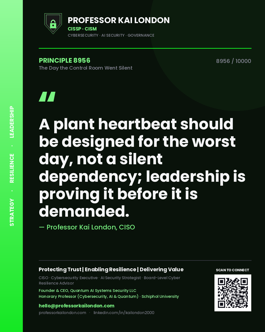 Professor Kai London principle 8956: A plant heartbeat should be designed for the worst day, not a silent dependency; leadership is proving it before it is demanded.