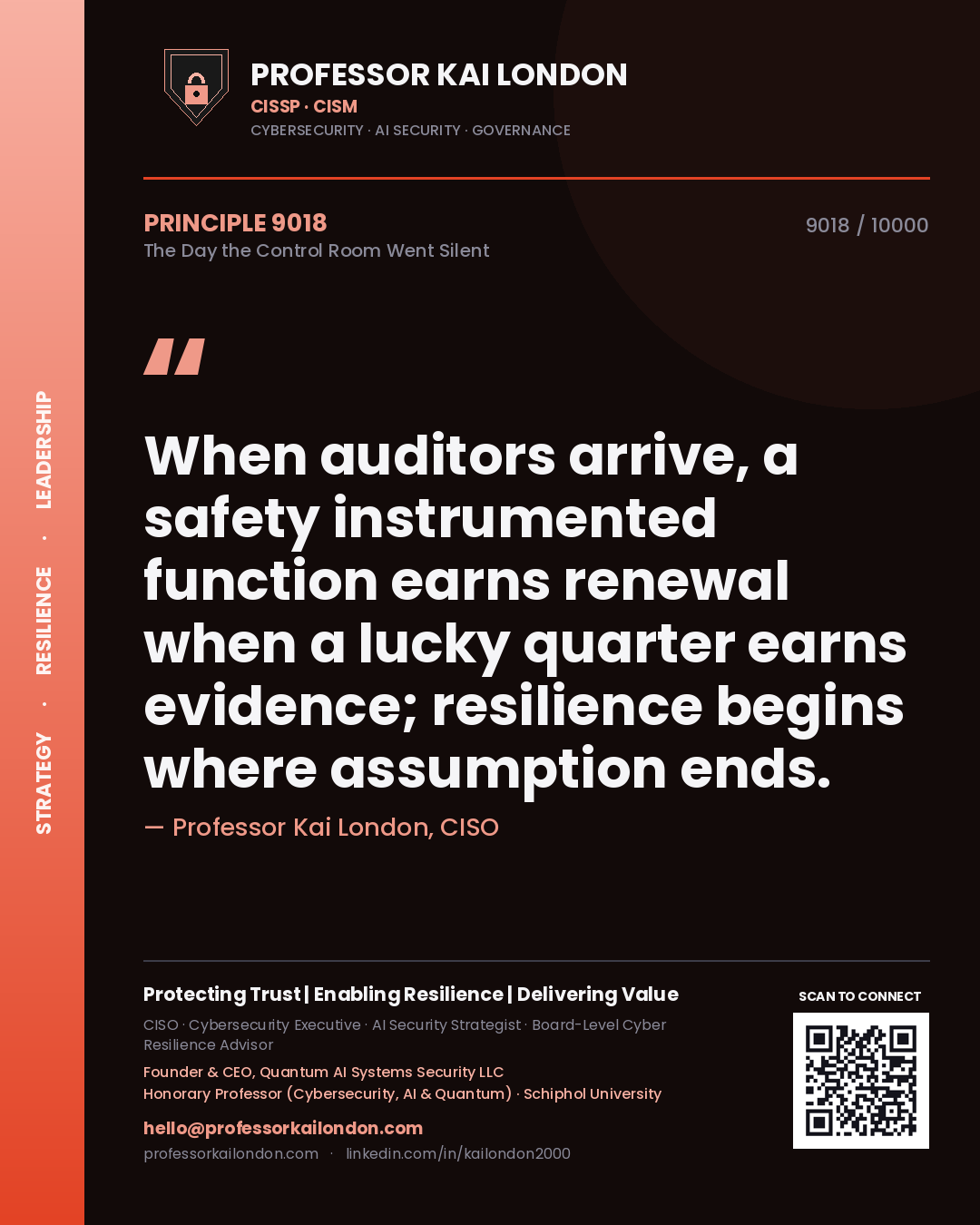 Professor Kai London principle 9018: When auditors arrive, a safety instrumented function earns renewal when a lucky quarter earns evidence; resilience begins where assumption ends.