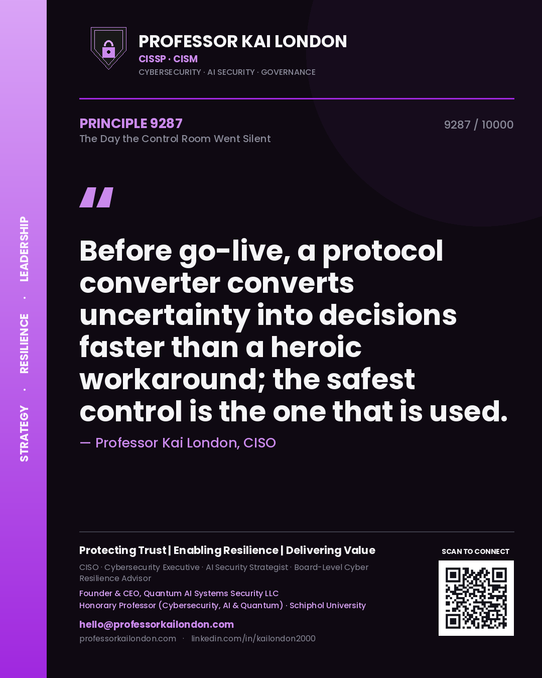Professor Kai London principle 9287: Before go-live, a protocol converter converts uncertainty into decisions faster than a heroic workaround; the safest control is the one that is used.
