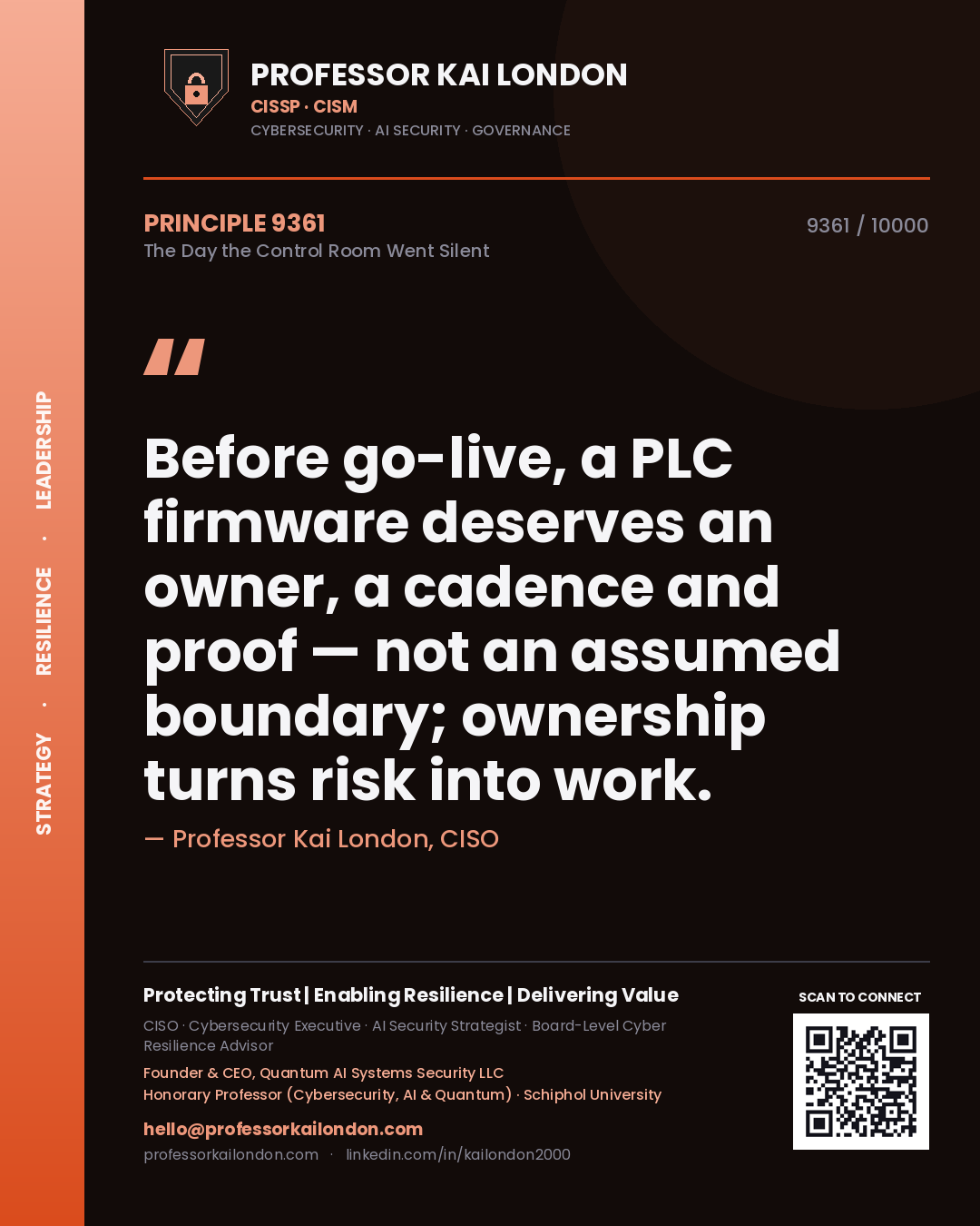 Professor Kai London principle 9361: Before go-live, a PLC firmware deserves an owner, a cadence and proof — not an assumed boundary; ownership turns risk into work.