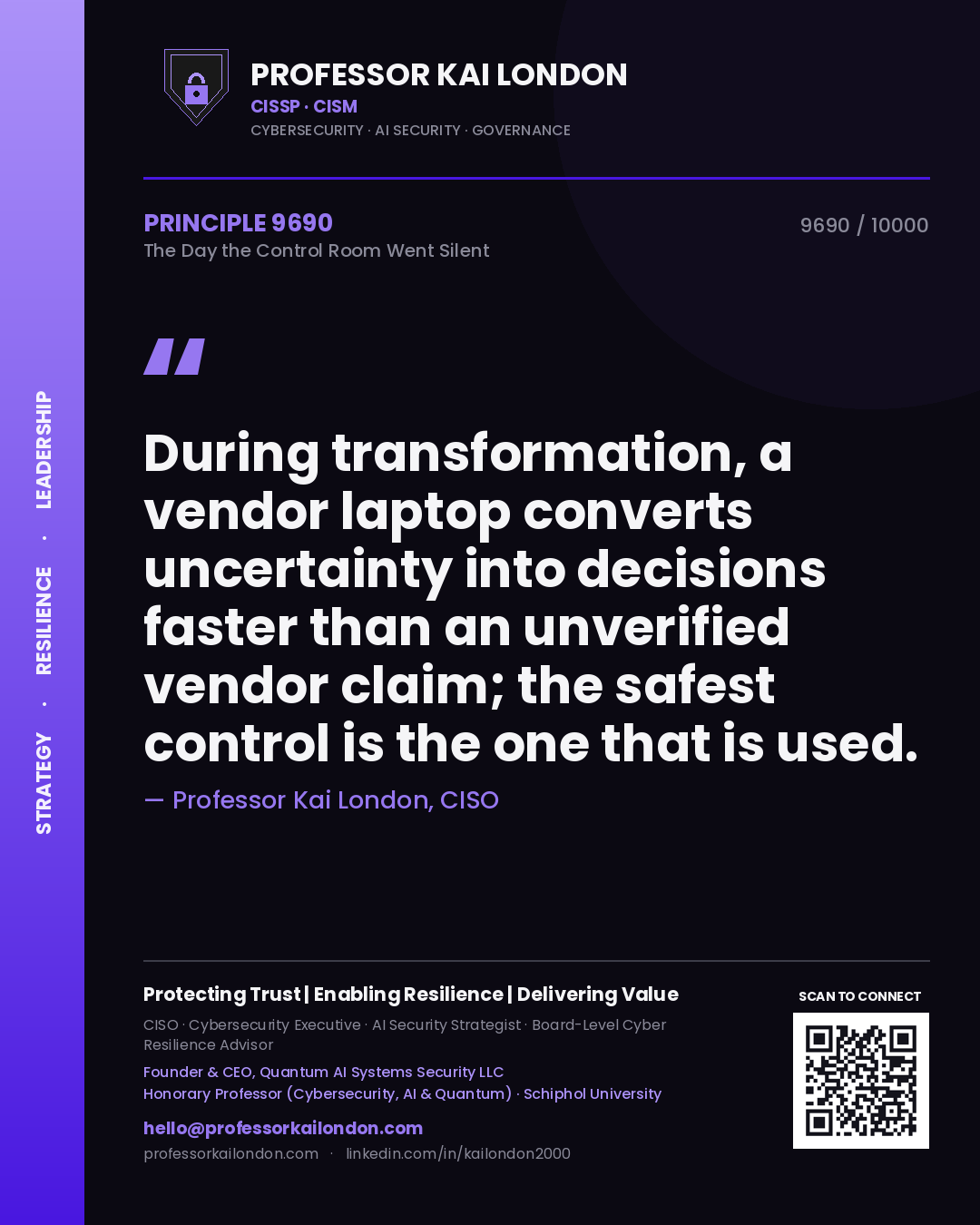 Professor Kai London principle 9690: During transformation, a vendor laptop converts uncertainty into decisions faster than an unverified vendor claim; the safest control is the one that is used.