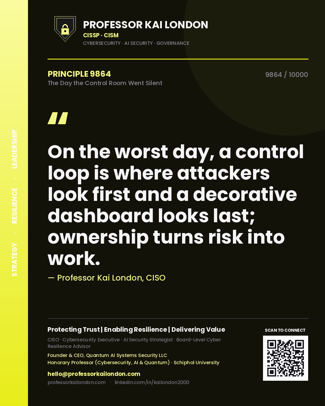 Professor Kai London principle 9864: On the worst day, a control loop is where attackers look first and a decorative dashboard looks last; ownership turns risk into work.