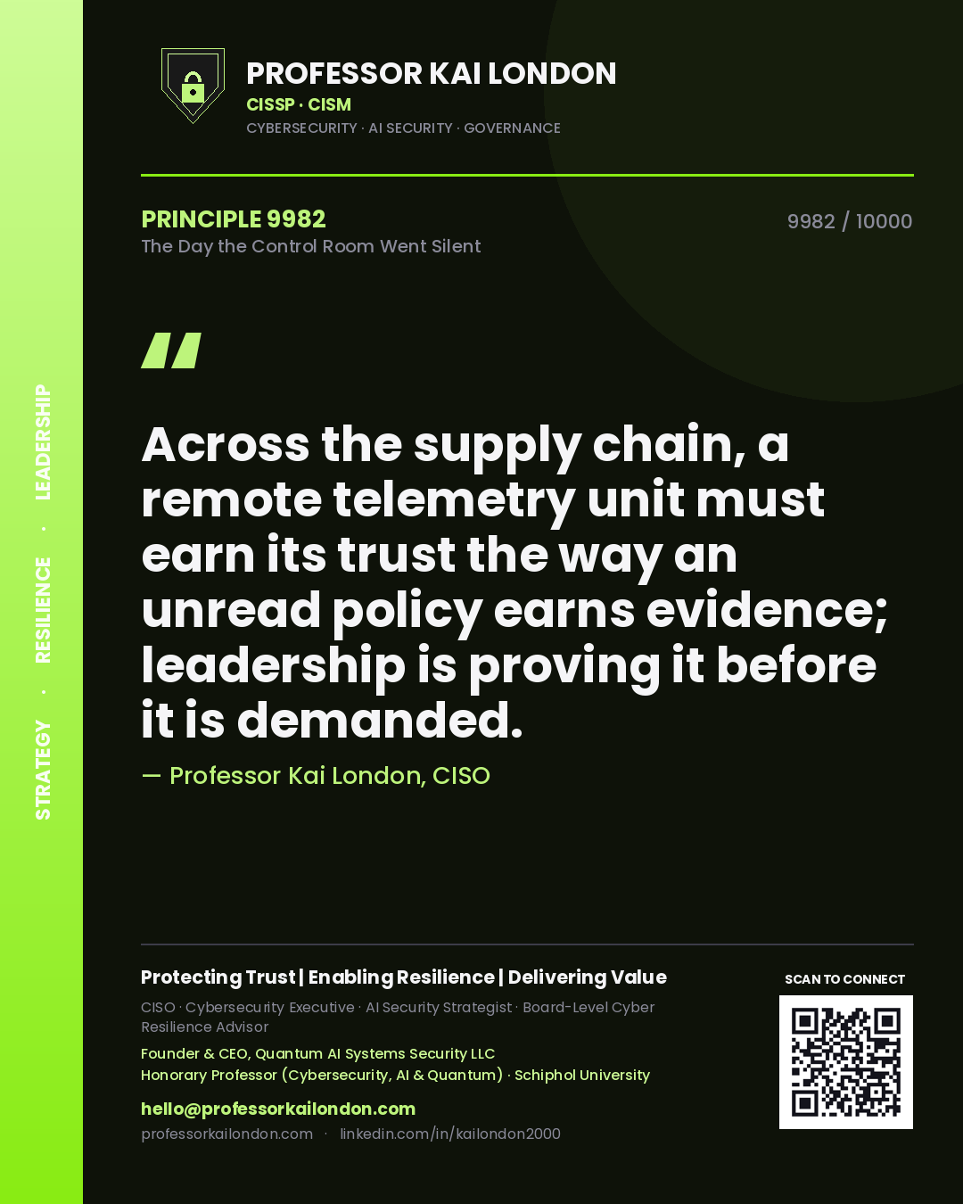 Professor Kai London principle 9982: Across the supply chain, a remote telemetry unit must earn its trust the way an unread policy earns evidence; leadership is proving it before it is demanded.