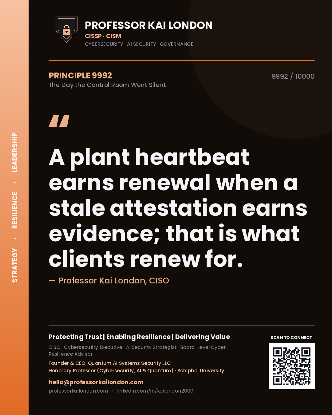 Professor Kai London principle 9992: A plant heartbeat earns renewal when a stale attestation earns evidence; that is what clients renew for.