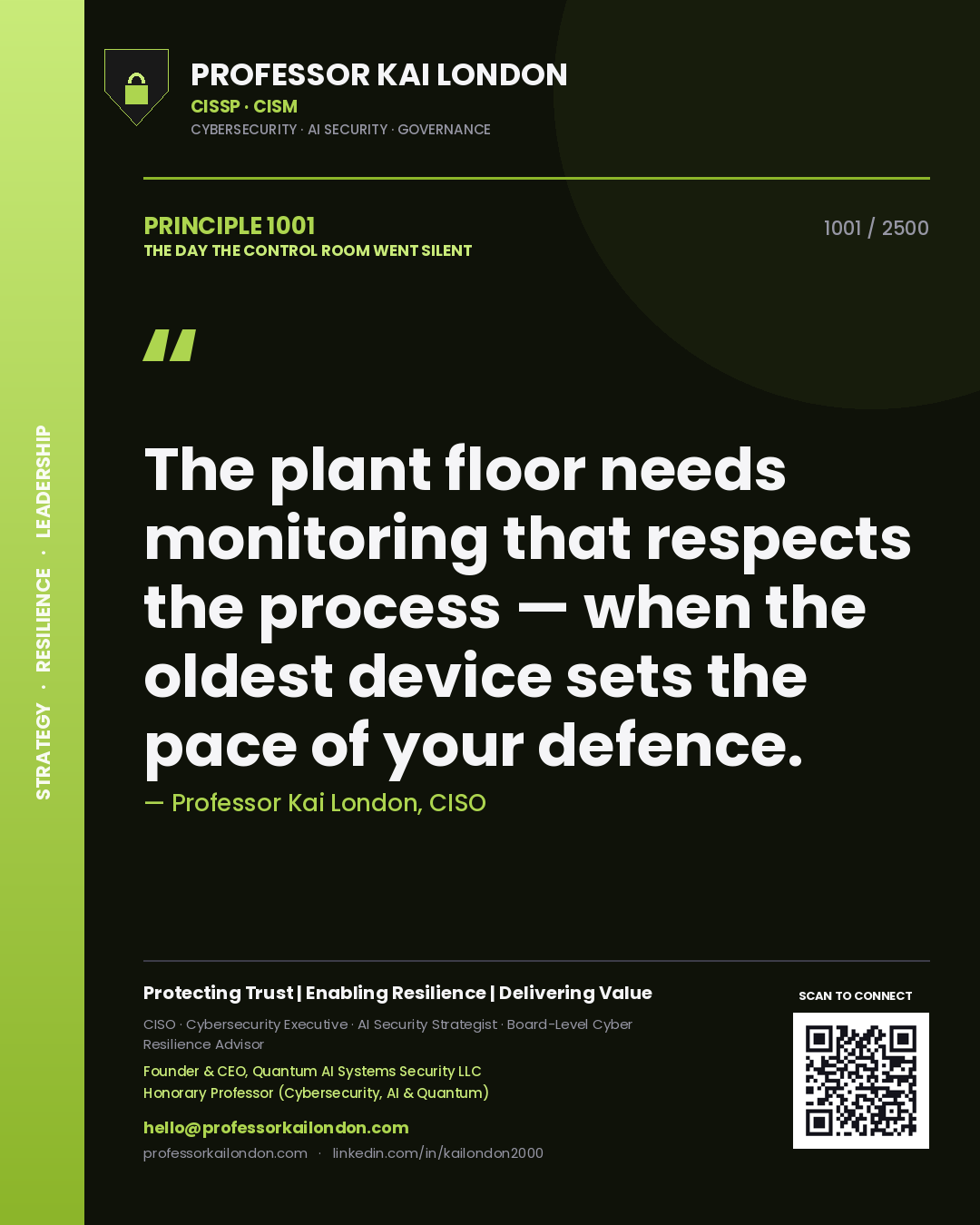 Professor Kai London principle 1001: The plant floor needs monitoring that respects the process — when the oldest device sets the pace of your defence.